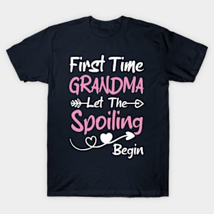 First Time Grandma Let the Spoiling Begin T-Shirt